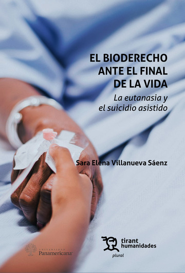 El bioderecho ante el final de la vida. La eutanasia y el suicidio asistido