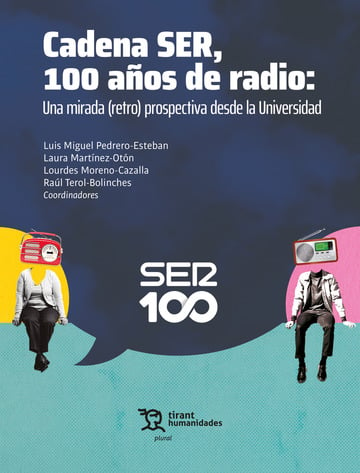 Cadena SER, 100 aos de radio: Una mirada (retro) prospectiva desde la Universidad