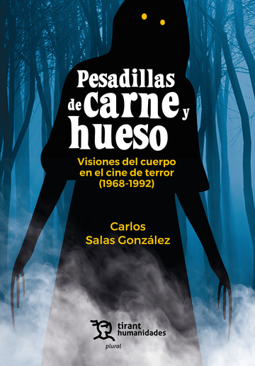 Pesadillas de carne y hueso. Visiones del cuerpo en el cine de terror (1968-1992)