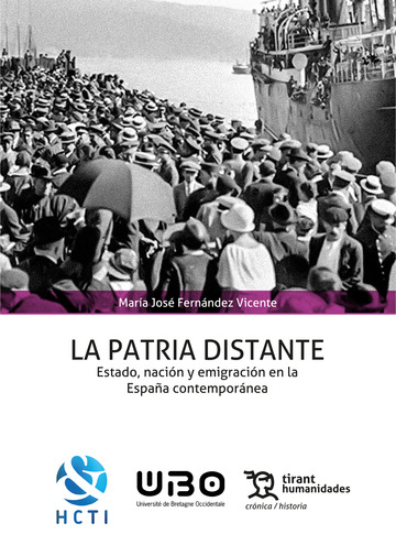 La patria distante. Estado, nacin y emigracin en la Espaa contempornea