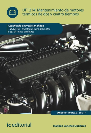 Mantenimiento de motores trmicos de dos y cuatro tiempos. TMVG0409 - Mantenimiento del motor y sus sistemas auxiliares