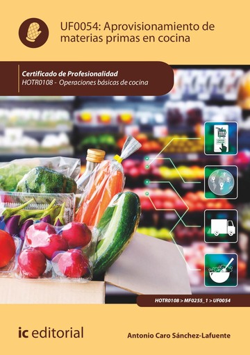 Aprovisionamiento de materias primas en cocina. HOTR0108 - Operaciones bsicas de cocina