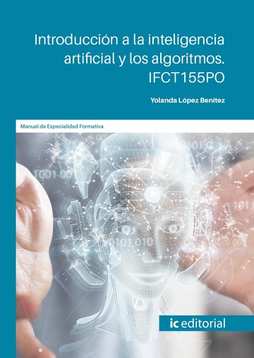 Introduccin a la inteligencia artificial y los algoritmos. IFCT155PO