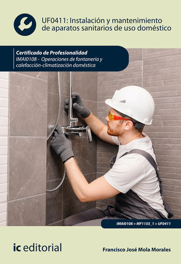 Instalacin y mantenimiento de aparatos sanitarios de uso domstico. IMAI0108 - Operaciones de fontanera y calefaccin-climatizacin domstica