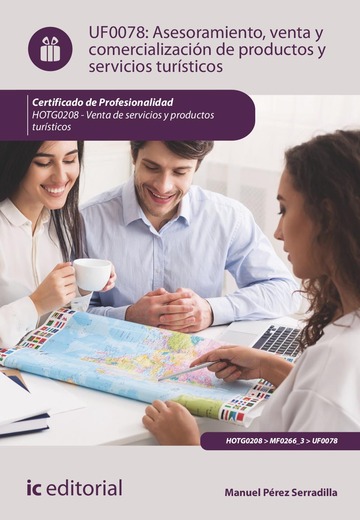 Asesoramiento, venta y comercializacin de productos y servicios tursticos. HOTG0208 - Venta de productos y servicios tursticos