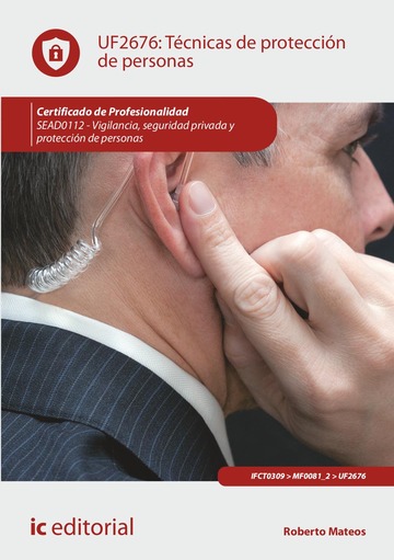 Tcnicas de proteccin de personas. sead0112 - vigilancia, seguridad privada y proteccin de personas