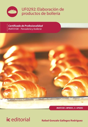 Elaboracin de productos de bollera. INAF0108 - Panadera y Bollera