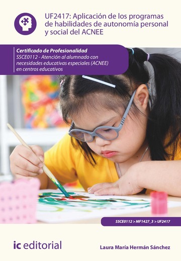 Aplicacin de los programas de habilidades de autonoma personal y social del acnee. ssce0112 - atencin al alumnado con necesidades educativas especiales (acnee) en centros educativos