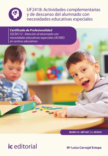Actividades complementarias y de descanso del alumnado con necesidades educativas especiales. ssce0112 - atencin al alumnado con necesidades educativas especiales (acnee) en centros educativos