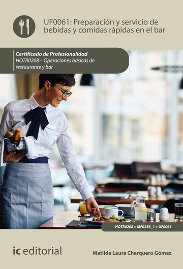Preparacin y servicio de bebidas y comidas rpidas en el bar. hotr0208 - operaciones bsicas del restaurante y bar