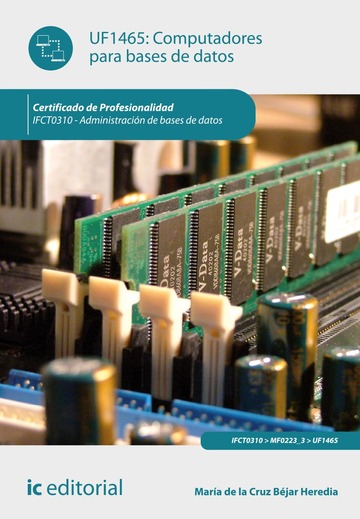 Computadores para bases de datos. ifct0310 - administracin de bases de datos
