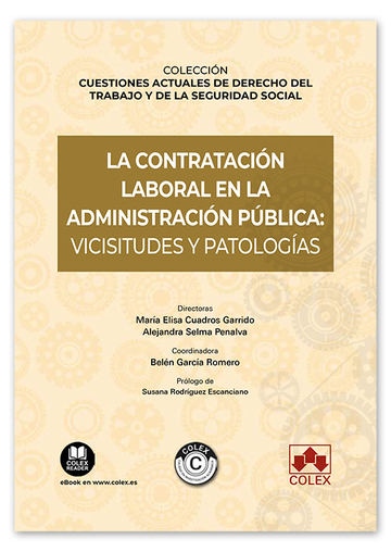 La contratacin laboral en la Administracin pblica: vicisitudes y patologas