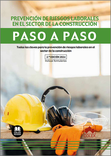Prevencin de riesgos laborales en el sector de la construccin. Paso a paso (2. EDICIN 2024)