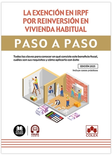 Paso a paso. la exencin en irpf por reinversin en vivienda habitual ed. 2025