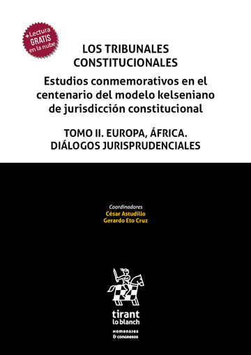 Los Tribunales Constitucionales. Estudios conmemorativos en el centenario del modelo kelsiano de jurisdiccin constitucional