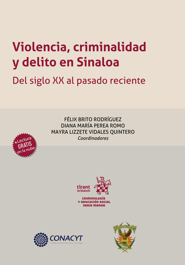 Violencia, criminalidad y delito en Sinaloa. Del siglo XX al pasado reciente