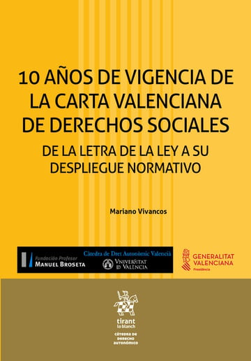 10 aos de vigencia de la carta valenciana de Derechos Sociales. De la letra de la Ley a su despliegue normativo