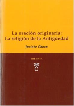 La oracin originaria: La religin de la Antigedad