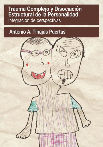 Trauma Complejo Y Disociacin Estructural De La Personalidad. Integracin De Perspectivas
