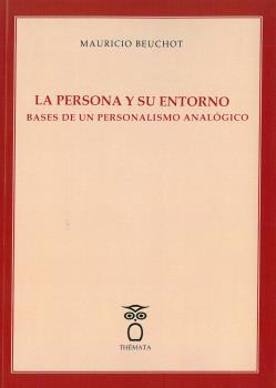 La persona y su entorno. Bases de un personalismo analgico.