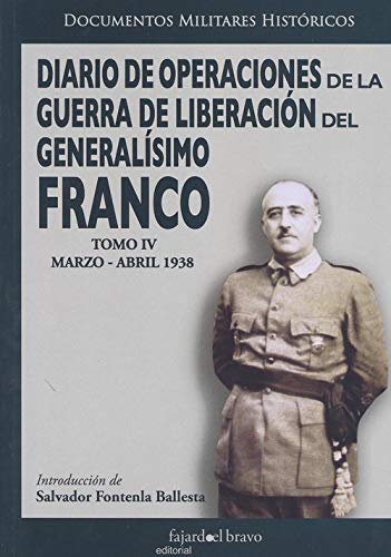 Diario de operaciones de la guerra de liberacin del Generalsimo Franco