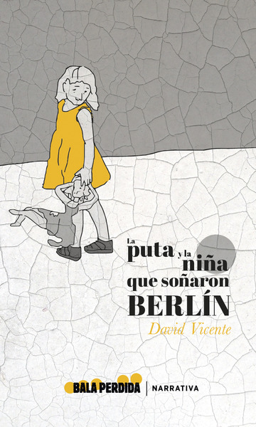 La Puta Y La Nia Que Soaron Berln