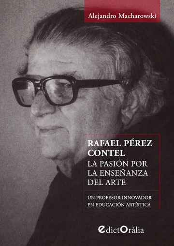 Rafael Prez Contel. La pasin por la enseanza del arte
