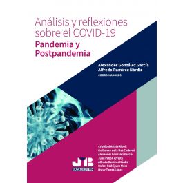 Anlisis y reflexiones sobre el COVID-19. Pandemia y Postpandemia