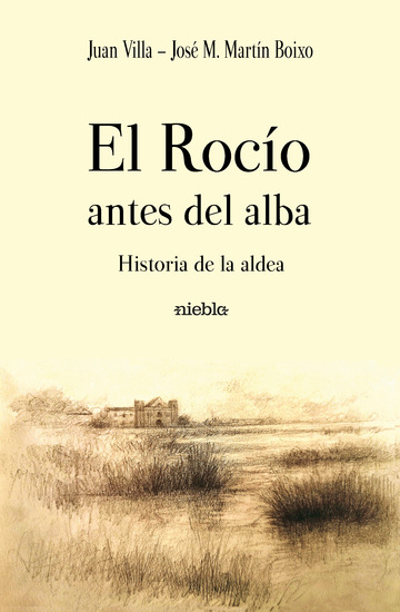 El Roco antes del alba. Historia de la aldea