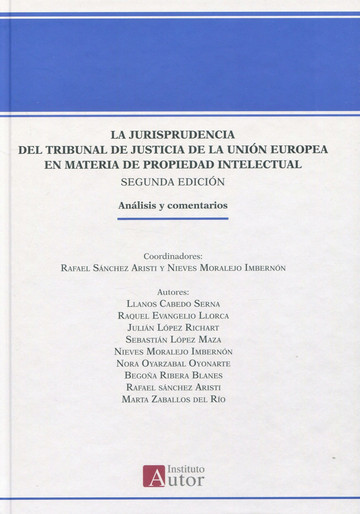 La jurisprudencia del Tribunal de Justicia de la Unin Europea en materia de propiedad intelectual
