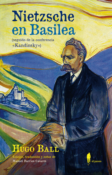 Nietzsche en Basilea (seguido de la conferencia 'Kandinsky')