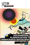 Autogestin, planificacin y democracia socialista