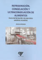 Refrigeracin, congelacin y ultracongelacin de alimentos.