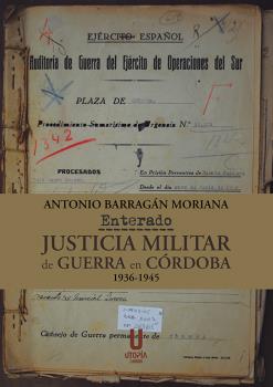 Enterado Justicia Militar De Guerra En Cordoba 1936 1945