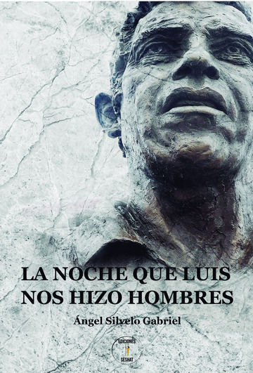 La noche que luis nos hizo hombres
