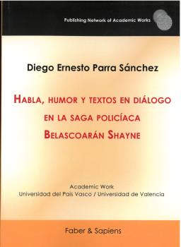 Habla, humor y textos en dilogo en la saga policaca Belascoarn Shayne