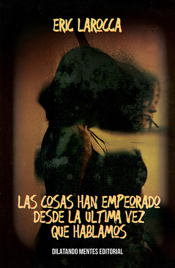 Las cosas han empeorado desde la ltima vez que hablamos