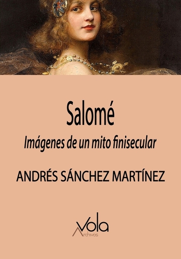 Salom: Imgenes de un mito finisecular