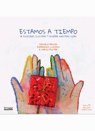 Estamos a tiempo de escribir, ilustrar y disear nuestras vidas