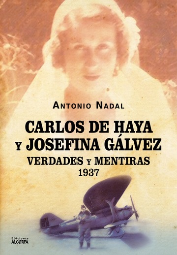 Carlos de Haya y Josefina Glvez: verdades y mentiras, 1937