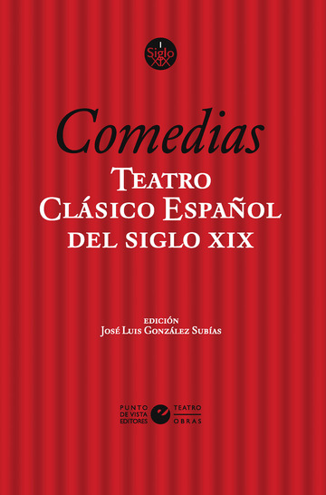 Teatro clsico espaol del siglo XIX. Vol. 1. Comedias