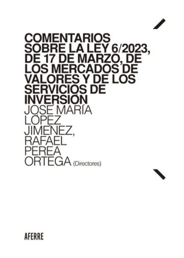 Comentarios sobre la Ley 6/2023, de 17 de marzo, de los Mercados de Valores y de los Servicios de Inversin