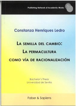 La semilla del cambio: La permacultura como va de racionalizacin