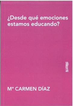 desde qu emociones estamos educando?