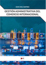 Gestin administrativa del comercio internacional