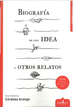 Biografa de una idea y otros relatos
