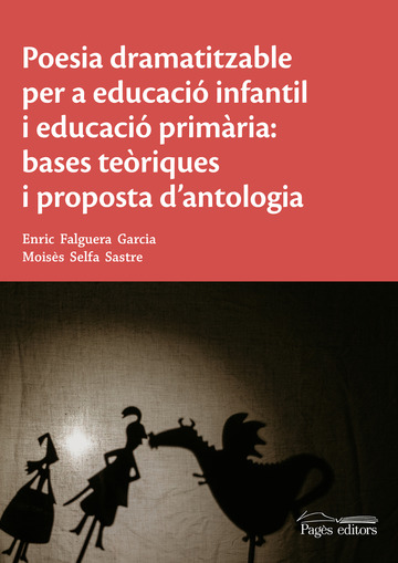 Poesia dramatitzable per a educaci infantil i educaci primria: bases teriques i proposta d'antologia