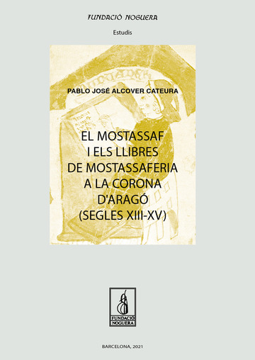 El mostassaf i els llibres de mostassaferia a la Corona d'Arag (Segles XIII-XV)