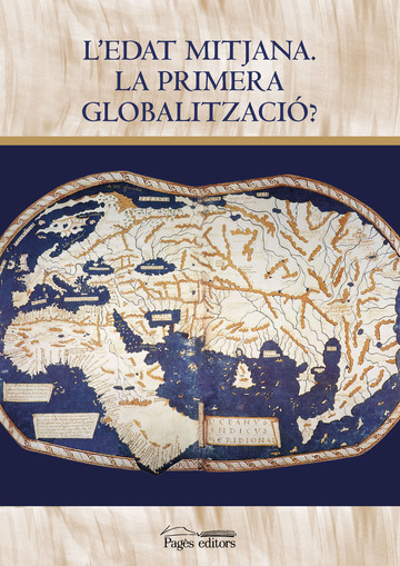 L'Edat Mitjana. La primera globalitzaci?