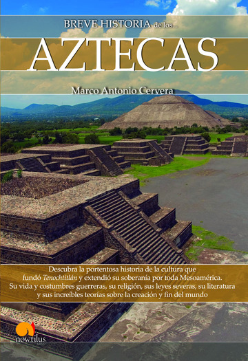 Breve historia de los Aztecas. Nueva edicin